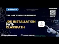 8 Java Tutorial for Beginners Jdk Installation Setting path and classpath