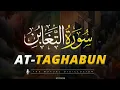 Download Lagu Surah AT TAGHABUN | 7 times daily recitation| Cure, Depression Relief