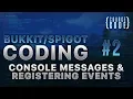 Bukkit Coding - Console Messages Registering Events