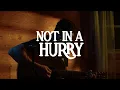 Not In a Hurry - Acoustic Worship ft. John Sullivan | Antioch Ranch Sessions