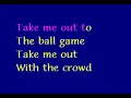 Take Me Out To The Ball Game