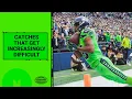 Seahawks Catches That Get Increasingly Difficult