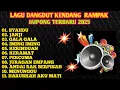 Download Lagu LAGU DANGDUT KENDANG RAMPAK JAIPONG TERBARU 2025,AUDIO JERNIH,SYAHDU,JANJI, GALA GALA,IMING IMING