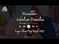 Download Lagu Berakhir Sebelum Dimulai -  Lagu Slow Pop Rock Melayu (Official Musik Video)