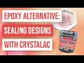 Sealing Projects with Crystalac as an Epoxy Alternative