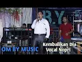 Download Lagu BY Music Palembang | KEMBALIKAN DIA | VOCAL NOPRI) | Live DESA SENTUL |#orkespalembang #