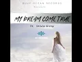 My dream come true