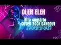 OLEH OLEH_RITA SUGIARTO | COVER ROCK DANGDUT