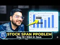 Stock Span Problem in Java Stack Logic Explained DSA Series Day 10