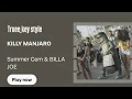 Summer Cem & BILLA JOE - KILLY MANJARO (truee_key style)