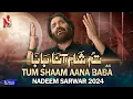 Download Lagu Tum Shaam Aana Baba (Saraiki) | Nadeem Sarwar | 45th Album - 2024 / 1446