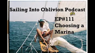 EP#111 Choosing a Marina, Sailjunky, and plans for the fall
