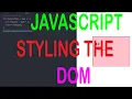 JAVASCRIPT TUTORIALS - STYLING DOM ELEMENTS