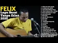 Download Lagu FELIX COVER LAGU BARAT FULL ALBUM TANPA IKLAN 2020