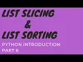 Python Introduction Part 6 List Slicing Sorting
