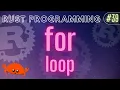 Rust Programming Tutorial - for loop
