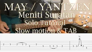 Download MAY/YANTZEN - Meniti Suratan - Solo Tutorial (Slow motion \u0026 Tab) MP3