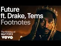 Future - The Making of 'WAIT FOR U' (Vevo Footnotes) ft. Drake, Tems