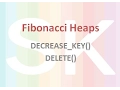 Fibonacci Heap - Decrease Key and Delete Operations