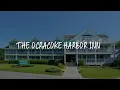 The Ocracoke Harbor Inn Review - Ocracoke United States of America