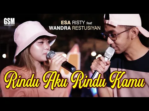 Download MP3 Rindu Aku Rindu Kamu - Esa Risty feat Wandra Restusiyan I Official Music Video