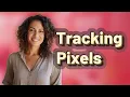 How Do App Tracking Pixels Impact Your Privacy