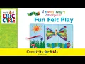 The Very Hungry Caterpillar Fun Felt Play Creativity for Kids