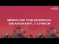 Download Lagu Bring Me The Horizon - Dear Diary, (Lyrics)