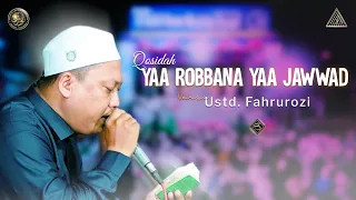 Download Qosidah Yaa Robbana Yaa Jawwad Versi Ustd. Fahrurozi | #Live In Nurul Musthofa, 25 Juni 2022 MP3