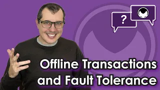 bitcoin q u0026a offline transactions and fault tolerance