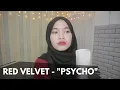Red Velvet (레드벨벳) - PSYCHO (Cover) by Ramadhani