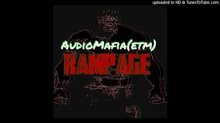 audiomafia etm rampage original mix 