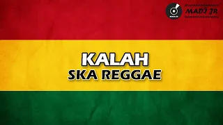 kalah viral tiktok reggae ska version