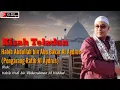 Kisah Teladan Pengarang Ratib Al Aidrus Habib Abdullah bin Abubakar Al Aydrus✓ Habib Hadi  Al Haddad