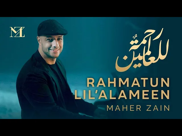 Download MP3 ( 1 Hour/ 1Jam) Maher Zain - Rahmatun Lil’Alameen  (Official Music Video) ماهر زين - رحمةٌ للعالمين