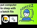 How To Create A Batch File That Put Computer To Sleep Mode