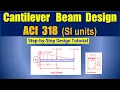Design of Reinforced Concrete Cantilever Beam SI units ACI 318 Step-by-Step Design Tutorial