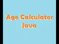 Programming An Age Calculator In Java