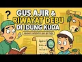 GUS AJIR DAN RIWAYAT DEBU DI HIDUNG KUDA