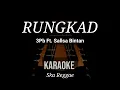 Download Lagu Rungkad - 3Pemuda Berbahaya Feat Sallsa Bintan | Karaoke | Ska Reggae