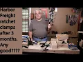 Harbor Freight ratchet clamps after 3 month of use How did they hold up