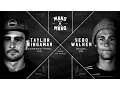 Download Lagu Mano A Mano - Round 1: Taylor Bingaman vs. Sebo Walker