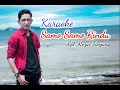 Download Lagu KARAOKE ORIGINAL  SAMO SAMO RINDU  VICKY KOGA ft PUTRI JELIA