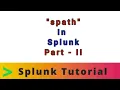 spath in Splunk Part - II Tech Tonic with Kiran