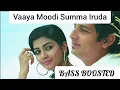 Download Lagu Vaaya Moodi Summa Iruda BASS BOOSTED | Mugamoodi | Jeeva, Arrol Corelli