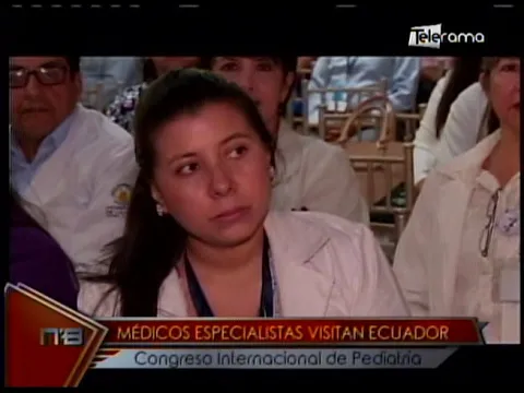 Médicos especialistas visitan Ecuador Congreso Internacional de Pediatría