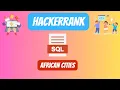 HackerRank SQL Solution African Cities