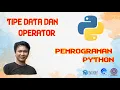 Tipe Data dan Operator pada Pemrograman Python 5