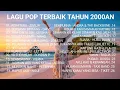 Lagu Musik Nostalgia Tahun 2000an II AISHITERU II JIKA CINTA DIA II MUNGKIN NANTI