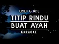 Download Lagu Ebiet g ade - Titip rindu buat ayah ( Hd Karaoke )